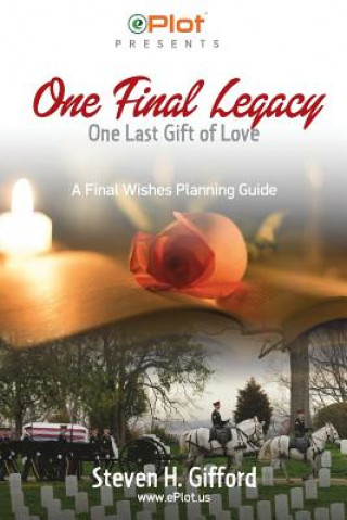 Książka One Final Legacy: One Last Gift of Love Steven H Gifford