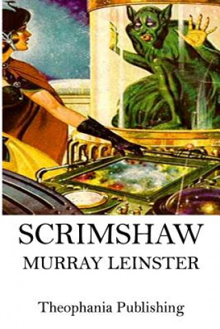 Könyv Scrimshaw Murray Leinster