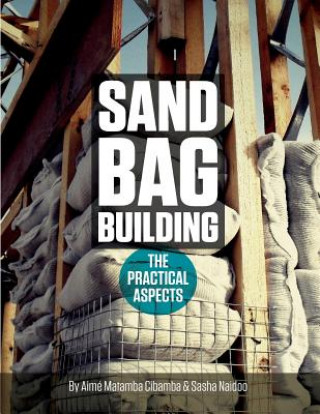 Knjiga Sand bag Building: The Practical Aspect Ac Aime Matamba Cibamba