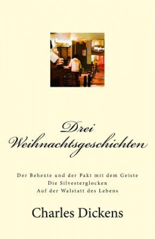 Livre Drei Weihnachtsgeschichten DICKENS