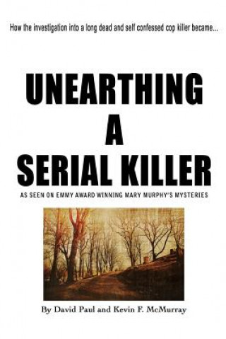 Könyv Unearthing a Serial Killer David Paul