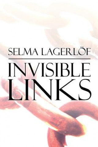 Kniha Invisible Links Selma Lagerlof