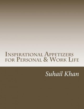 Knjiga Inspirational Appetizers for Personal & Work Life Suhail Khan