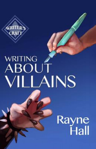 Könyv Writing About Villains Rayne Hall
