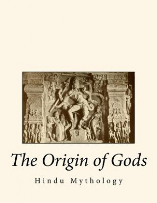 Carte The Origin of Gods: Hindu Mythology Sung Ulsamer