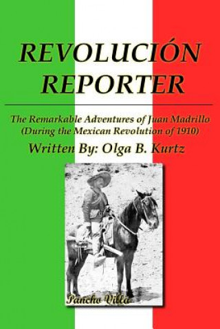 Kniha Revolución Reporter: A Reporter and His Life Olga B Kurtz