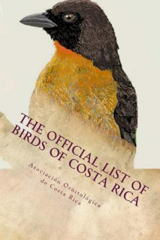 Könyv The official list of birds of Costa Rica: 2016 edition Asociacion Ornitologica De Costa Rica