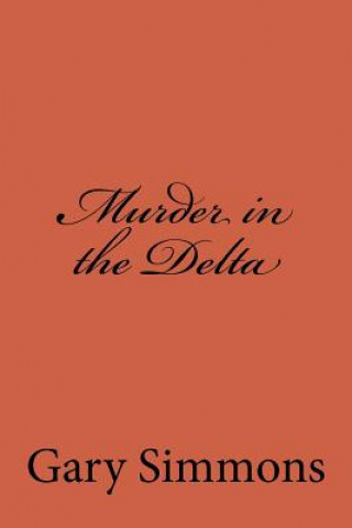 Knjiga Murder in the Delta Gary Simmmons