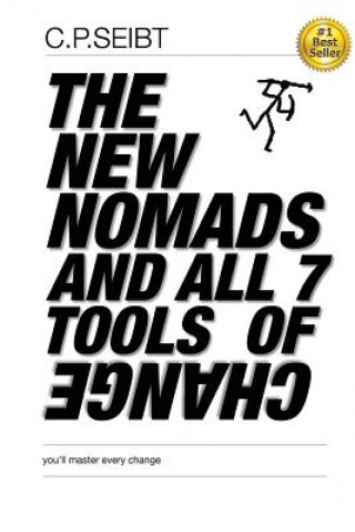 Kniha b/w THE NEW NOMADS AND ALL 7 TOOLS OF CHANGE C P Seibt