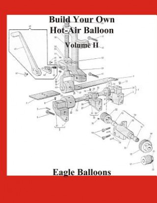 Kniha Build Your Own Hot-Air Balloon: Volume II - Materials, Equipment & Suppliers Eagle Balloons