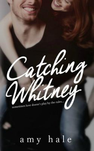 Knjiga Catching Whitney Amy Hale