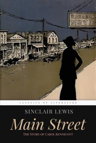 Kniha Main Street: The Story of Carol Kennicott Sinclair Lewis