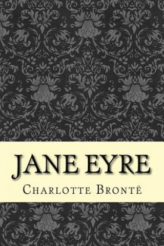 Książka Jane Eyre: An Autobiography Charlotte Bronte