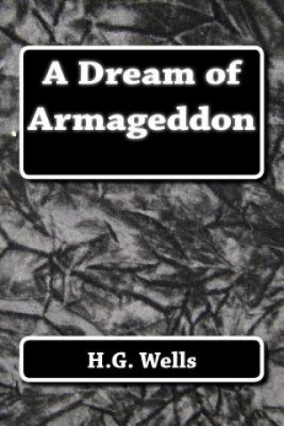 Könyv A Dream of Armageddon H G Wells