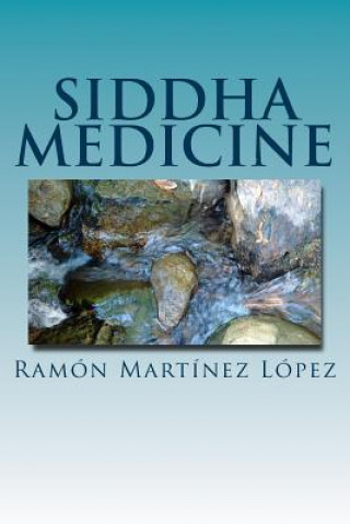 Könyv Siddha Medicine Ramon Martinez Lopez