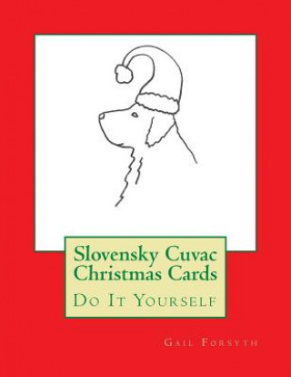 Kniha Slovensky Cuvac Christmas Cards: Do It Yourself Gail Forsyth