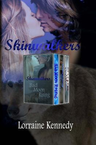 Книга Skinwalker Series - Books 1,2, and 3: Shifter Werewolf Romance Lorraine Kennedy