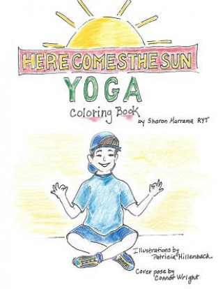 Książka Here Comes The Sun Yoga Coloring Book Sharon Marrama
