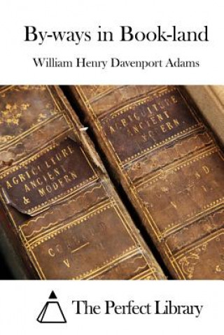 Knjiga By-ways in Book-land William Henry Davenport Adams