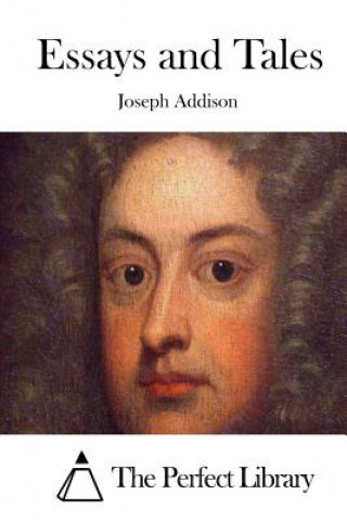 Kniha Essays and Tales Joseph Addison