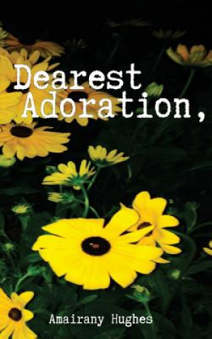 Libro Dearest Adoration, Amairany Hughes