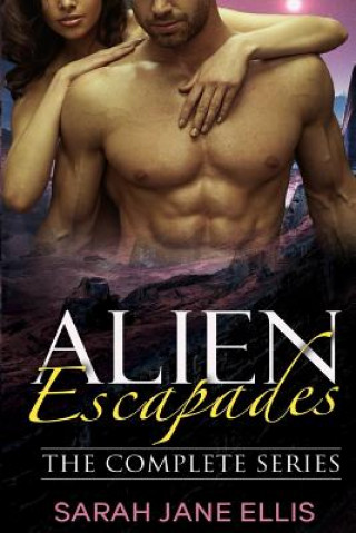 Kniha Alien Escapades: The Complete Series Sarah Jane Ellis