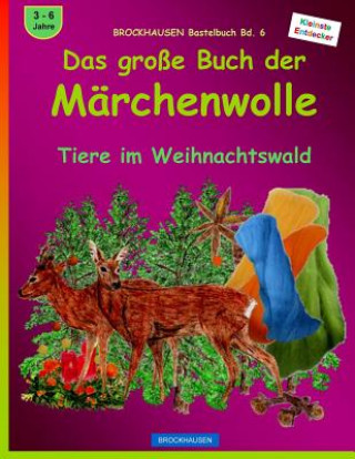 Knjiga BROCKHAUSEN Bastelbuch Bd. 6 - Das grosse Buch der Märchenwolle: Tiere im Weihnachtswald Dortje Golldack