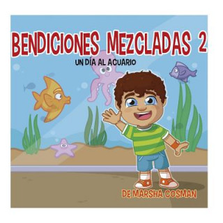 Livre Bendiciones Mezcladas 2: Un Día al Acuario Marsha Cosman