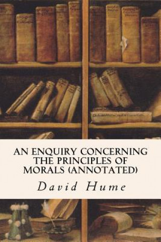 Kniha An Enquiry Concerning the Principles of Morals (annotated) David Hume