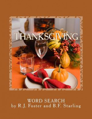 Könyv Thanksgiving: Word Search R J Foster