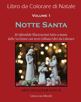 Książka Libro da Colorare di Natale: Notte Santa: 20 Meravigliose Illustrazioni Natalizie fatte a mano Celeste Von Albrecht