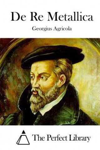 Книга De Re Metallica Georgius Agricola