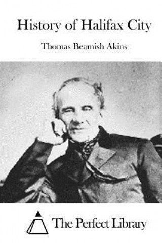 Knjiga History of Halifax City Thomas Beamish Akins