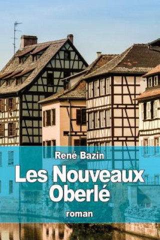 Kniha Les Nouveaux Oberlé Rene Bazin