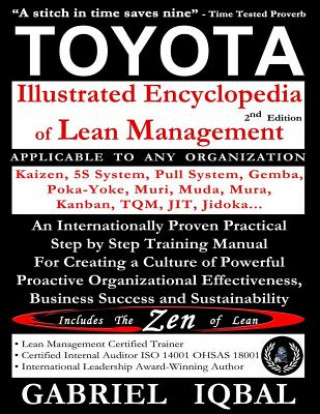 Carte TOYOTA Illustrated Encyclopedia of Lean Management: An Internationally Proven Practical Step by Step Training Manual for Creating a Culture of Powerfu Gabriel Iqbal