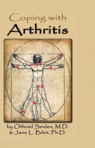 Carte Coping with Arthritis: Finding a way to live well even with Arthritis Othniel Seiden MD