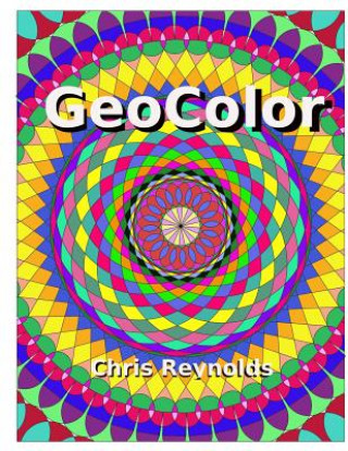 Könyv GeoColor: 20 Unique Coloring Designs Chris Reynolds