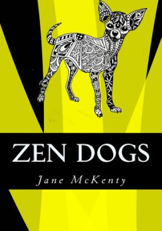 Książka ZEN Dogs: Drawing Zen Doodle Dogs Jane McKenty