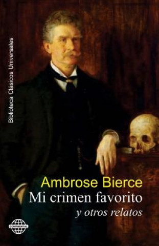 Kniha Mi crimen favorito: y otros relatos Ambrose Bierce