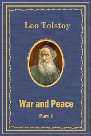 Carte War and Peace Part 1 Leo Tolstoy