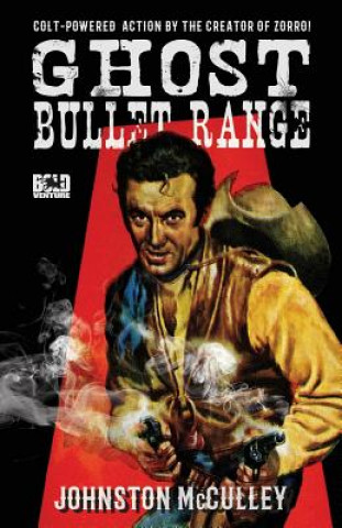 Könyv Ghost Bullet Range Johnston McCulley