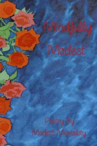 Knjiga Mindfully Modest Modest Mentality