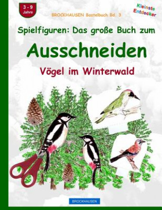 Kniha BROCKHAUSEN Bastelbuch Bd. 3: Spielfiguren - Das große Buch zum Ausschneiden: Vögel im Winterwald Dortje Golldack