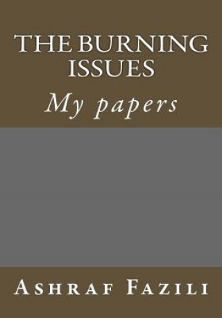 Carte The Burning Issues: My papers M Ashraf Shah Fazili