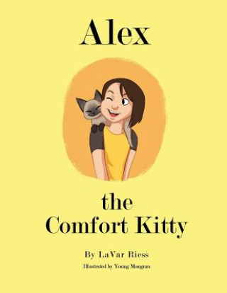 Kniha Alex: The Comfort Kitty Lavar Riess