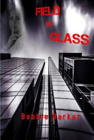 Книга Field of Glass Bobbie Barker