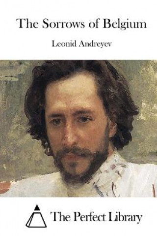 Könyv The Sorrows of Belgium Leonid Andreyev