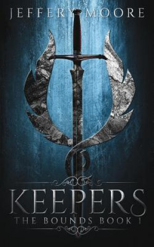 Kniha Keepers: Bounds Book 1 Jeffery Moore