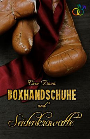Kniha Boxhandschuhe und Seidenkrawatte Coco Zinva