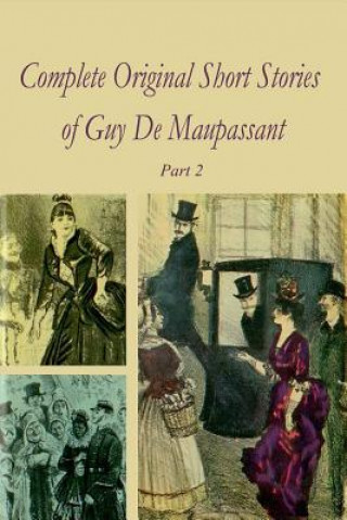 Carte Complete Original Short Stories Book 2 Guy De Maupassant